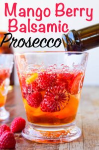 Mango Berry Balsamic Sweetened Prosecco